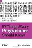 97 Things Every Programmer Should Know