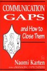 Communication Gaps and How to Close Them