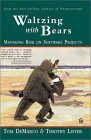 Waltzing With Bears: Managing Risk on Software Projects