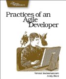 Practices of an Agile Developer: Working in the Real World