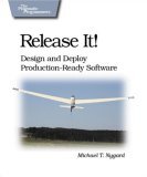 Release It! : Design and Deploy Production-Ready Software